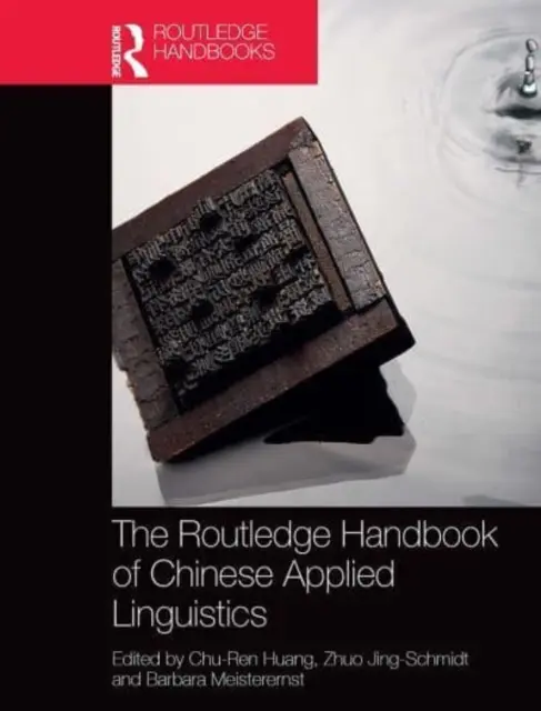 The Routledge Handbook of Chinese Applied Linguistics (A kínai alkalmazott nyelvészet Routledge kézikönyve) - The Routledge Handbook of Chinese Applied Linguistics
