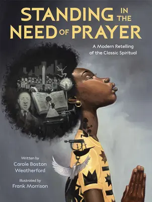 Az ima szükségében állva: A klasszikus spirituális mű modern újramesélése - Standing in the Need of Prayer: A Modern Retelling of the Classic Spiritual