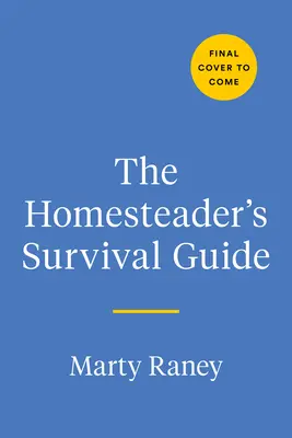 Homestead Survival: Egy bennfentes útmutató a nagy meneküléshez - Homestead Survival: An Insider's Guide to Your Great Escape