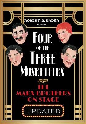 A három testőr közül négy: A Marx testvérek a színpadon - Four of the Three Musketeers: The Marx Brothers on Stage