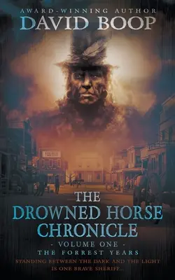 A megfulladt ló krónikája: Az erdő évei - The Drowned Horse Chronicle: The Forrest Years