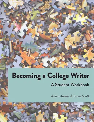 Egyetemi íróvá válás: A Student Workbook - Becoming a College Writer: A Student Workbook