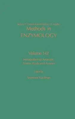 Az aromás aminosavak és aminok metabolizmusa: 142. kötet - Metabolism of Aromatic Amino Acids and Amines: Volume 142