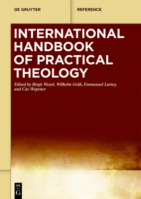 A gyakorlati teológia nemzetközi kézikönyve - International Handbook of Practical Theology