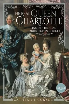 Az igazi Charlotte királynő: Az igazi Bridgerton udvarban - The Real Queen Charlotte: Inside the Real Bridgerton Court