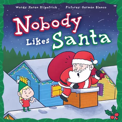 Senki sem szereti a Mikulást - Nobody Likes Santa