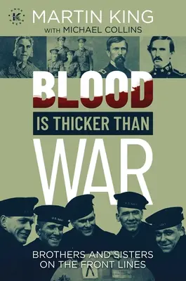 A vér sűrűbb, mint a háború: Testvérek a fronton - Blood Is Thicker Than War: Brothers and Sisters on the Front Lines