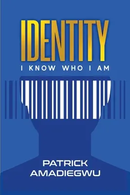 Identitás: Tudom, ki vagyok - Identity: I know who I am