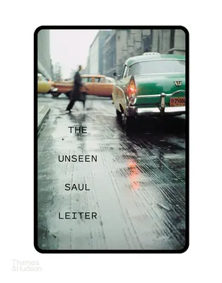 A láthatatlan Saul Leiter - The Unseen Saul Leiter