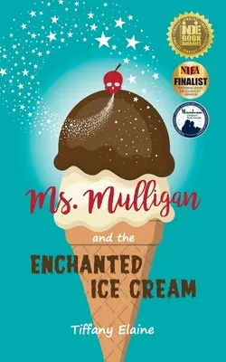 Ms. Mulligan és az elvarázsolt fagylalt - Ms. Mulligan and the Enchanted Ice Cream