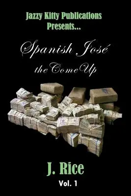 Spanyol Jos: A feljövetel - Spanish Jos: the Come Up