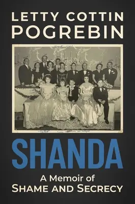 Shanda: A szégyen és a titoktartás emlékirata - Shanda: A Memoir of Shame and Secrecy