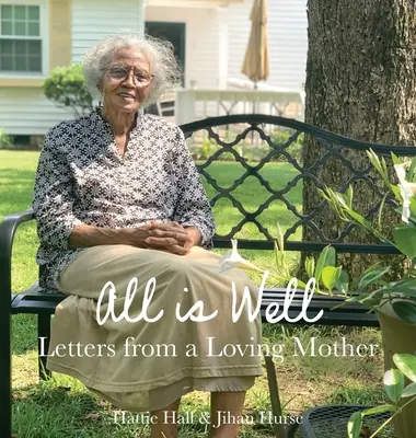 Minden rendben van: Levelek egy szerető anyától - All is Well: Letters from a Loving Mother