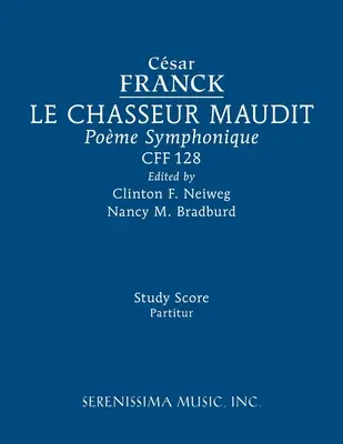 Le Chasseur maudit, CFF 128: Tanulmányi kotta - Le Chasseur maudit, CFF 128: Study score