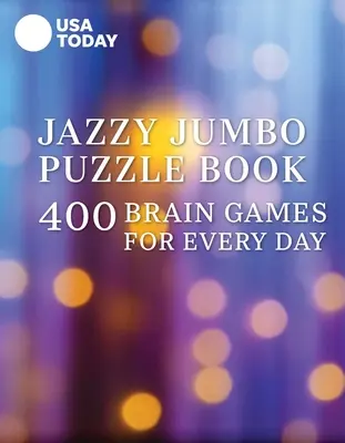 USA Today Jazzy Jumbo Puzzle Book: Agyjátékok minden napra - USA Today Jazzy Jumbo Puzzle Book: 400 Brain Games for Every Day