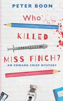 Ki ölte meg Miss Finch-et? Egy furcsa, szívhez szóló krimi - Who Killed Miss Finch?: A quirky whodunnit with a heart