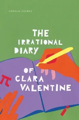 Clara Valentine irracionális naplója - The Irrational Diary of Clara Valentine