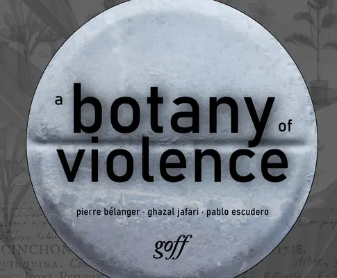 Az erőszak botanikája: 528 év ellenállás és feltámadás - A Botany of Violence: 528 Years of Resistance & Resurgence