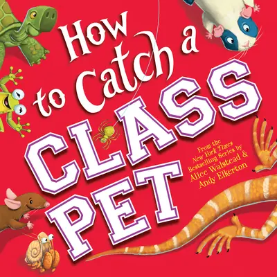 Hogyan fogjunk el egy osztályállatot - How to Catch a Class Pet