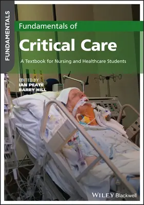 Az intenzív ellátás alapjai: Tankönyv ápoló és egészségügyi hallgatók számára - Fundamentals of Critical Care: A Textbook for Nurs ing and Healthcare Students