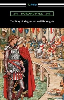 Arthur király és lovagjai története - The Story of King Arthur and His Knights