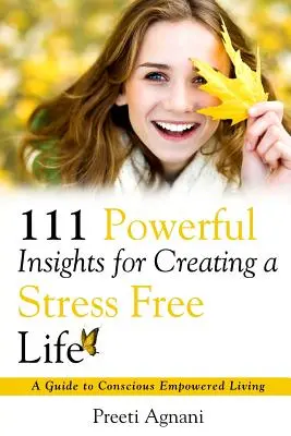 111 erőteljes meglátás a stresszmentes élet megteremtéséhez - 111 Powerful Insights for Creating a Stress Free Life