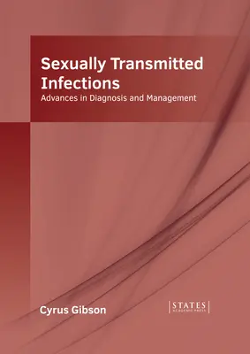 Nemi úton terjedő fertőzések: A diagnózis és a kezelés terén elért eredmények - Sexually Transmitted Infections: Advances in Diagnosis and Management