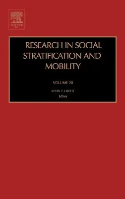 A társadalmi rétegződés és mobilitás kutatása: Volume 20 - Research in Social Stratification and Mobility: Volume 20