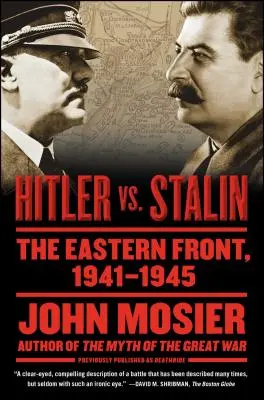 Hitler vs. Sztálin: A keleti front, 1941-1945 - Hitler vs. Stalin: The Eastern Front, 1941-1945