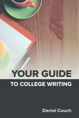 Útmutató a főiskolai íráshoz - Your Guide to College Writing