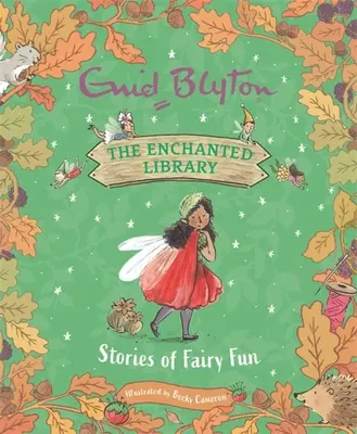 Az elvarázsolt könyvtár: Történetek a tündérmesékről - The Enchanted Library: Stories of Fairy Fun