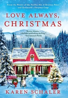 Mindig szeretlek, karácsony: A feel-good karácsonyi románc a Netflix A Christmas Prince írójától - Love Always, Christmas: A feel-good Christmas romance from writer of Netflix's A Christmas Prince