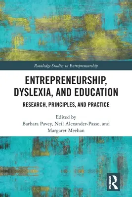 Vállalkozói szellem, diszlexia és oktatás: Kutatás, elvek és gyakorlat - Entrepreneurship, Dyslexia, and Education: Research, Principles, and Practice