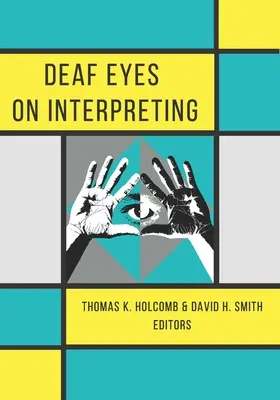 Süket szemek a tolmácsolásról - Deaf Eyes on Interpreting