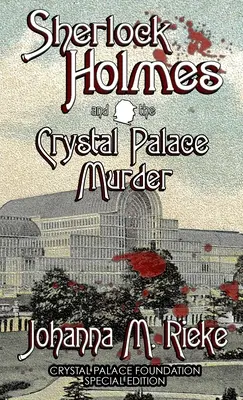 Sherlock Holmes és a Kristálypalota-gyilkosság - Sherlock Holmes and The Crystal Palace Murder