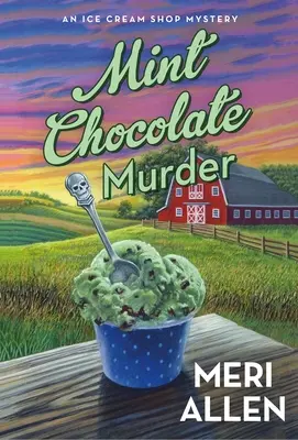 Mentás csokoládés gyilkosság: Egy fagylaltozó rejtélye - Mint Chocolate Murder: An Ice Cream Shop Mystery