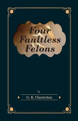 Négy hibátlan bűnöző - Four Faultless Felons