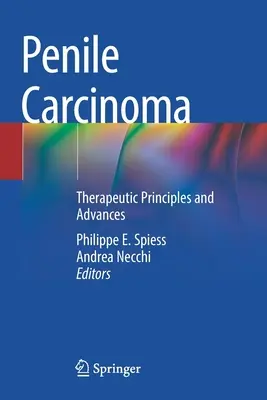 Penis karcinóma: terápiás elvek és előrelépések - Penile Carcinoma: Therapeutic Principles and Advances