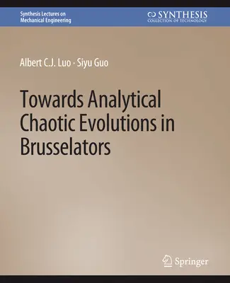 Analitikus kaotikus evolúciók felé a brüsszeliátorokban - Towards Analytical Chaotic Evolutions in Brusselators