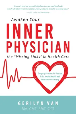 Ébreszd fel a BELSŐ ORVOST: a hiányzó láncszemek az egészségügyben - Awaken Your INNER PHYSICIAN: the Missing Links in Health Care