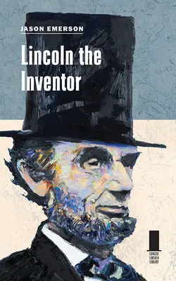 Lincoln, a feltaláló - Lincoln the Inventor