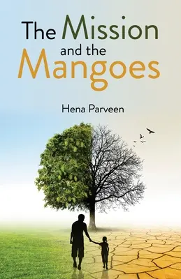 A misszió és a mangó - The Mission and the Mangoes