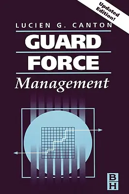 Őrségvezetés, frissített kiadás - Guard Force Management, Updated Edition