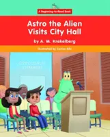 Astro az idegen meglátogatja a városházát - Astro the Alien Visits City Hall