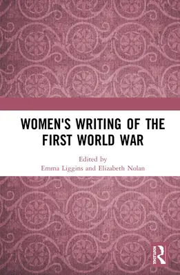 Női írások az első világháborúról - Women's Writing of the First World War