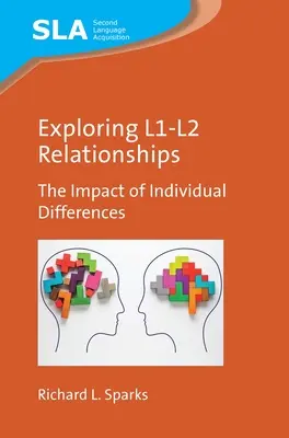 Az L1-L2 kapcsolatok feltárása: Az egyéni különbségek hatása - Exploring L1-L2 Relationships: The Impact of Individual Differences