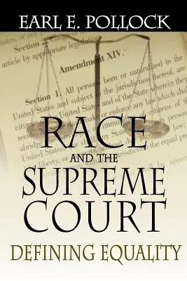 A faj és a Legfelsőbb Bíróság: Az egyenlőség meghatározása - Race and the Supreme Court: Defining Equality