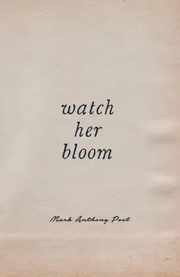 Watch Her Bloom