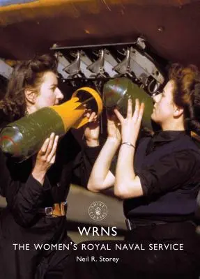 Wrns: A női királyi haditengerészeti szolgálat - Wrns: The Women's Royal Naval Service