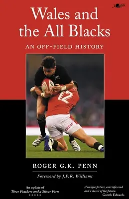 Wales és az All Blacks: A pályán kívüli történelem - Wales and the All Blacks: An Off-Field History
